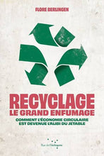 Charger l'image dans la galerie, Livre : Recyclage, le Grand Enfumage de Flore Berlingen